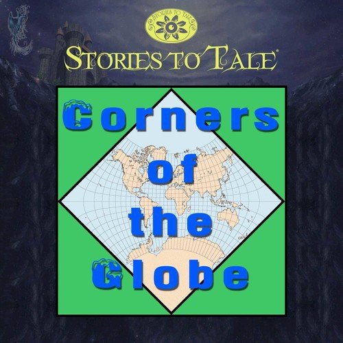 Stories To Tale Vol. 11: Corners of the Globe