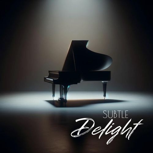 Subtle Delight: Delicate and Romantic Piano Selections