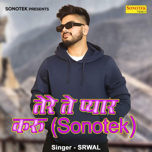 Tere Te Pyar Keru (Sonotek)