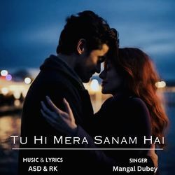 Tu Hi Mera Sanam Hai-AgQ,VkVfY0k