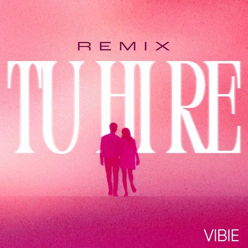 Tu Hi Re (Chill Mix)