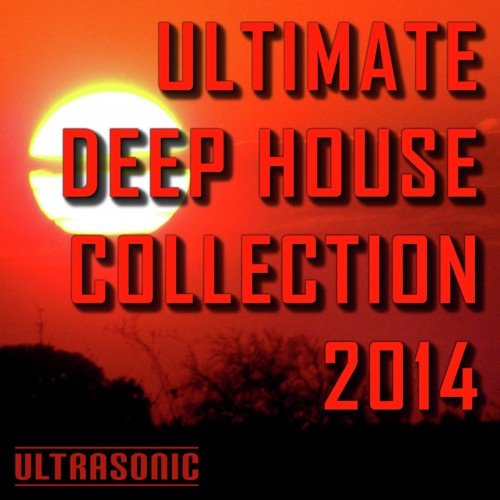 Ultimate Deep House Collection 2014