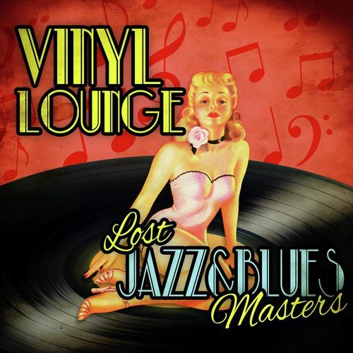 Vinyl Lounge - Lost Jazz & Blues Masters