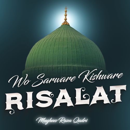 Wo Sarware Kishware Risalat