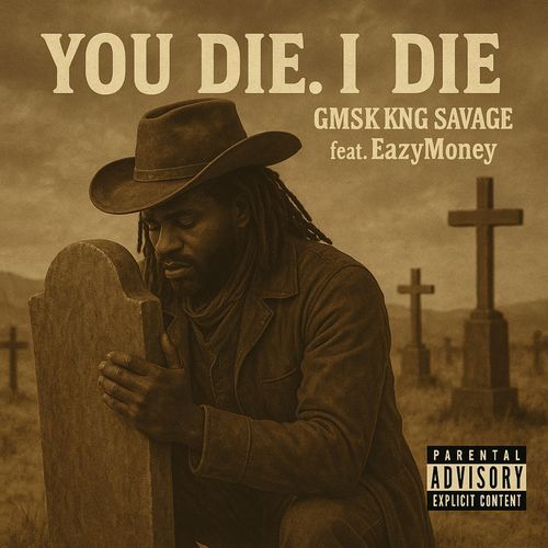 YOU DIE. I DIE
