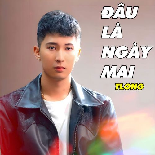 Đâu Là Ngày Mai (Remix)_poster_image