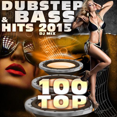 100 Top Dubstep & Bass Hits 2015 DJ Mix