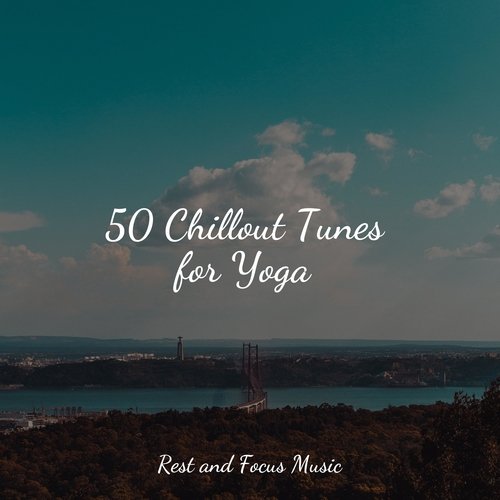 50 Chillout Tunes for Yoga