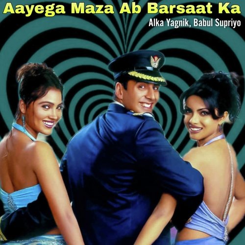 Aayega Maza Ab Barsaat Ka From Andaaz Song Download From Aayega Maza Ab Barsaat Ka From 