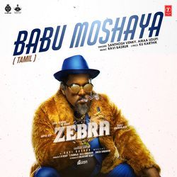 Babu Moshaya (From &quot;Zebra&quot;) - Tamil-PDsERVlZT1o