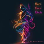 Bam Bam Bhole