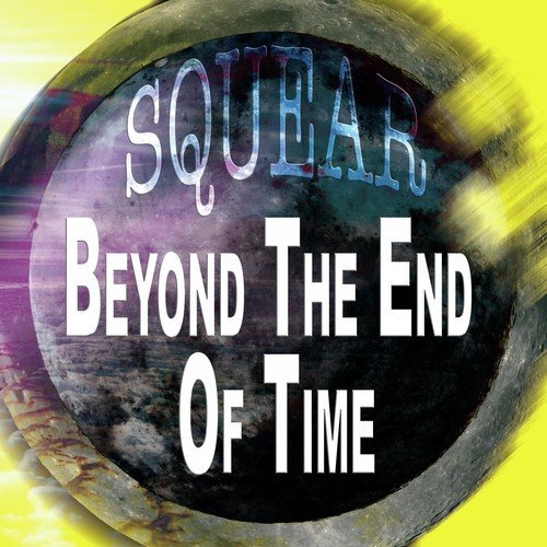 Beyond the End of Time