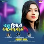 Bondhu Tore Valobese