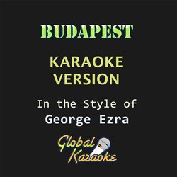 Budapest (In the Style of George Ezra) [Karaoke Backing Track]
