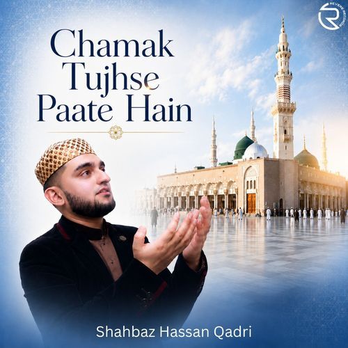 Chamak Tujhse Paate Hain