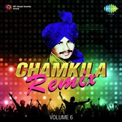 Chamkila Remix Vol. 6