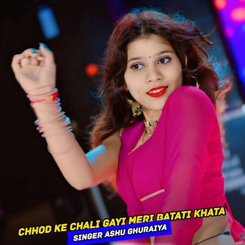Chhod Ke Chali Gayi Meri Batati Khata