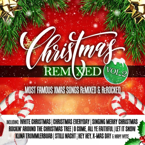 Christmas Remixed, Vol. 2 (Most Famous Xmas Songs Remixed & Rerocked)