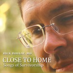 Close to Home: Songs of Survivorship