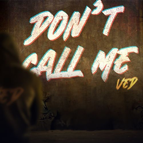 DON'T CALL ME