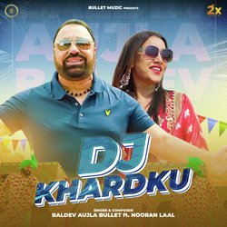 Dj Khardku (feat. Nooran Laal)-Pyo7VwJZeXA