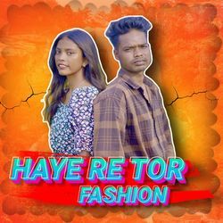 Haye Re Tor Fashion-GC87W1lAWGU