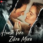 Honth Tere Zikra Mera