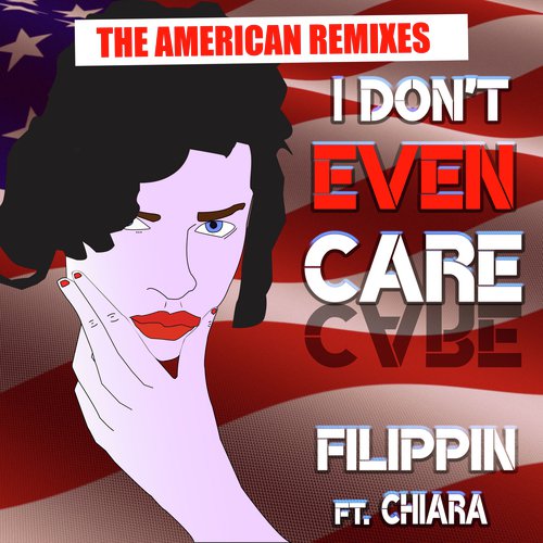 I Don't Even Care (The American Remixes)_poster_image