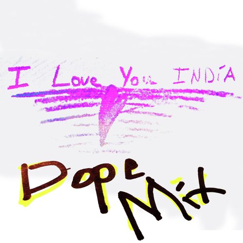 I Love You India (Dope Mix)_poster_image