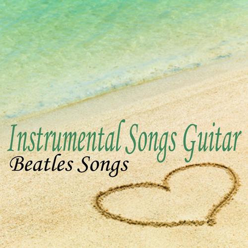 Instrumental Songs Guitar - Beatles Songs