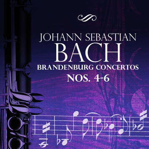 Johann Sebastian Bach: Brandenburg Concertos Nos. 4-6