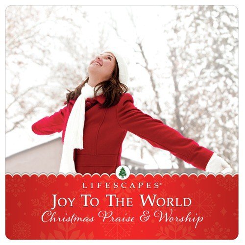 Joy to the World: Christmas Praise & Worship