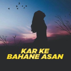 Kar Ke Bahane Asan-OQYHWD1lRGs