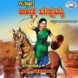 Kithoora Rani Chennamma-RzxGUixiZmE