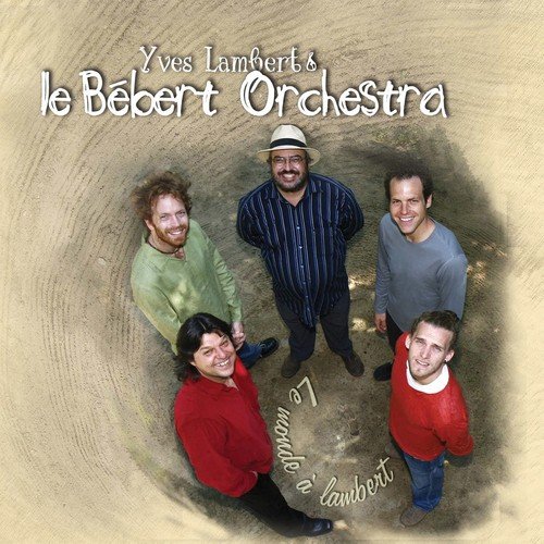 Yves Lambert et le Bébert orchestra