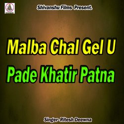 Malba Chal Gel U Pade Khatir Patna-Ri8qYEZxAUQ