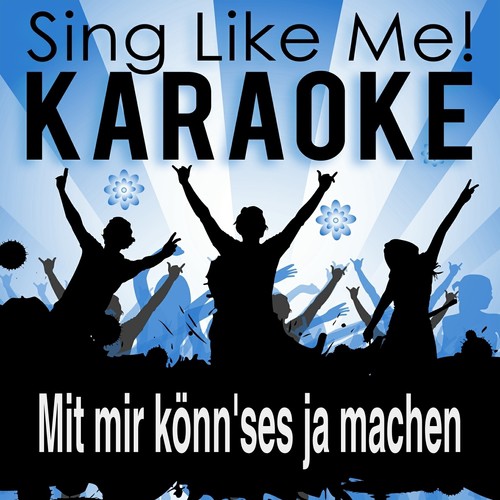 Mit mir könn'ses ja machen (Karaoke Version)