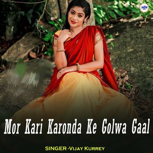 Mor Kari Karonda Ke Golwa Gaal