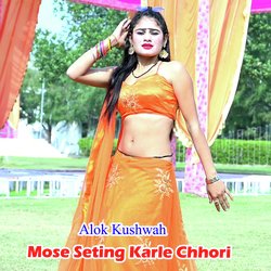 Mose Seting Karle Chhori-LwoTdg5pcgs