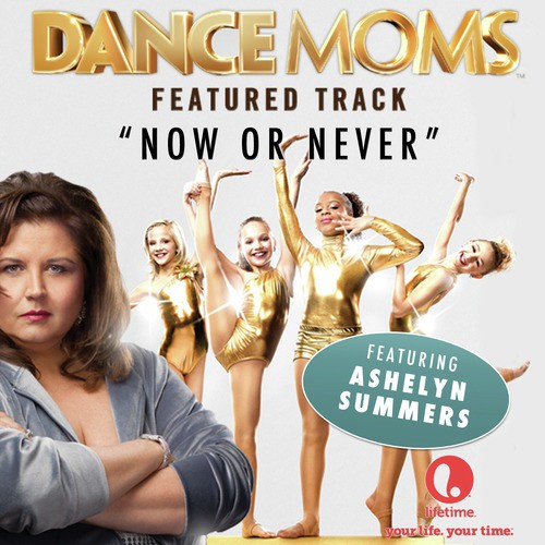 Now or Never (From "Dance Moms") - Single