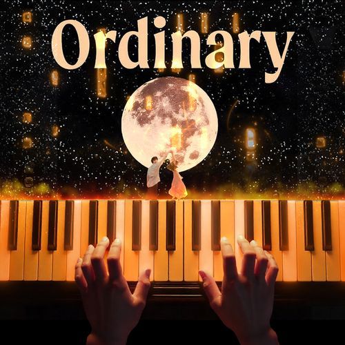 Ordinary (Piano Cover)