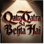 Qatra Qatra Sa Behta Hai