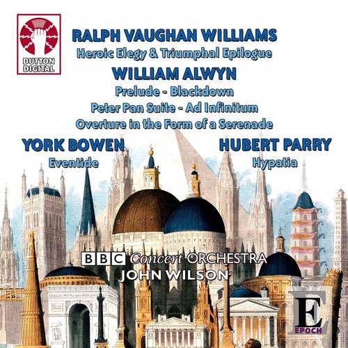 Ralph Vaughan Williams, William Alwyn, York Bowen & Hubert Parry