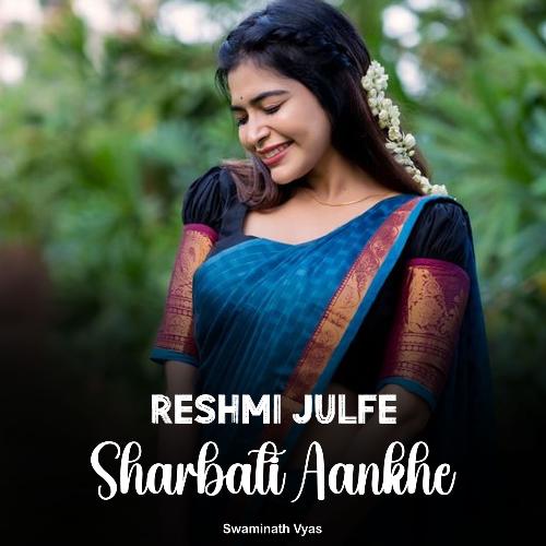 Reshmi Julfe Sharbati Aankhe