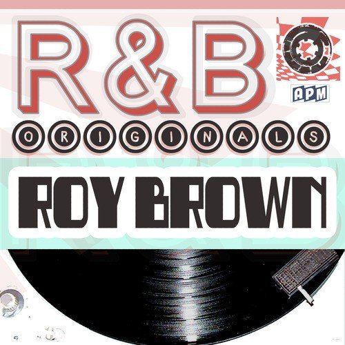 Roy Brown: R&B Originals