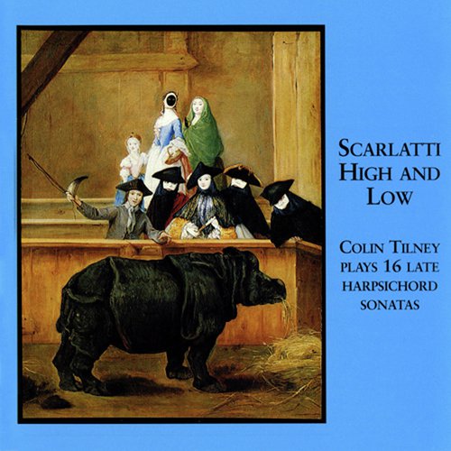 Scarlatti High and Low - 16 Late Harpsichord Sonatas by Scarlatti