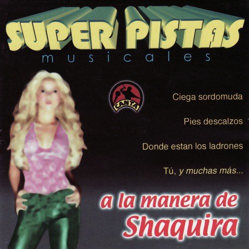 Super Pistas  - A la Manera de Shakira