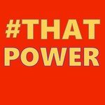 #That Power