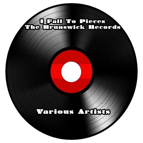 The Brunswick Records - I Fall To Pieces - Various Artists