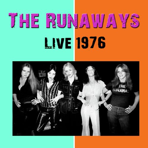 The Runaways In Concert 1976 (Live In Concert)
